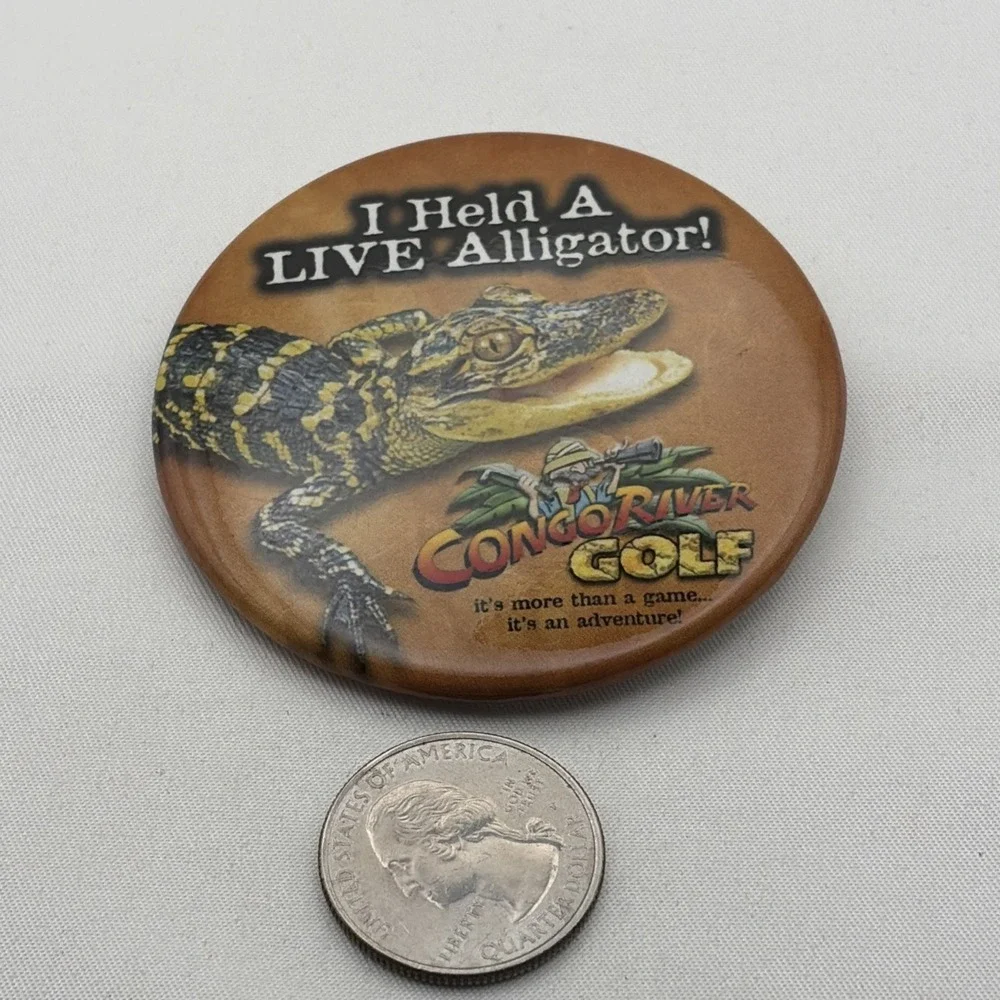 Congo River Golf Mini Golf I Held A Live Alligator! Button Pin